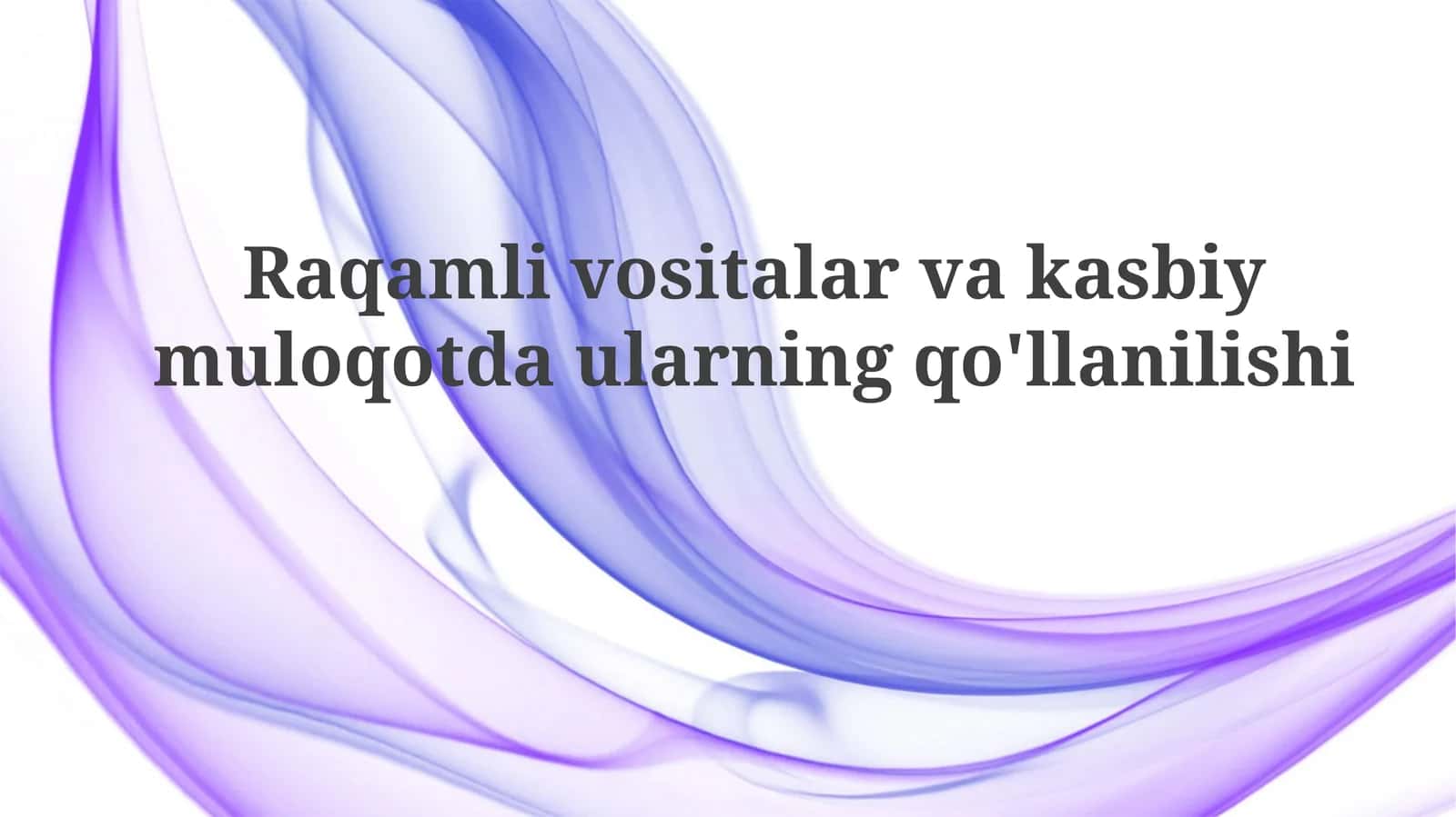 Raqamlivositalarvakasbiymuloqotdaularningqo'llanilishi 1