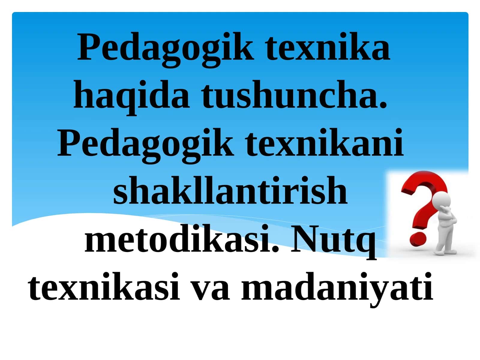Pedagogik texnika haqida tushuncha 1