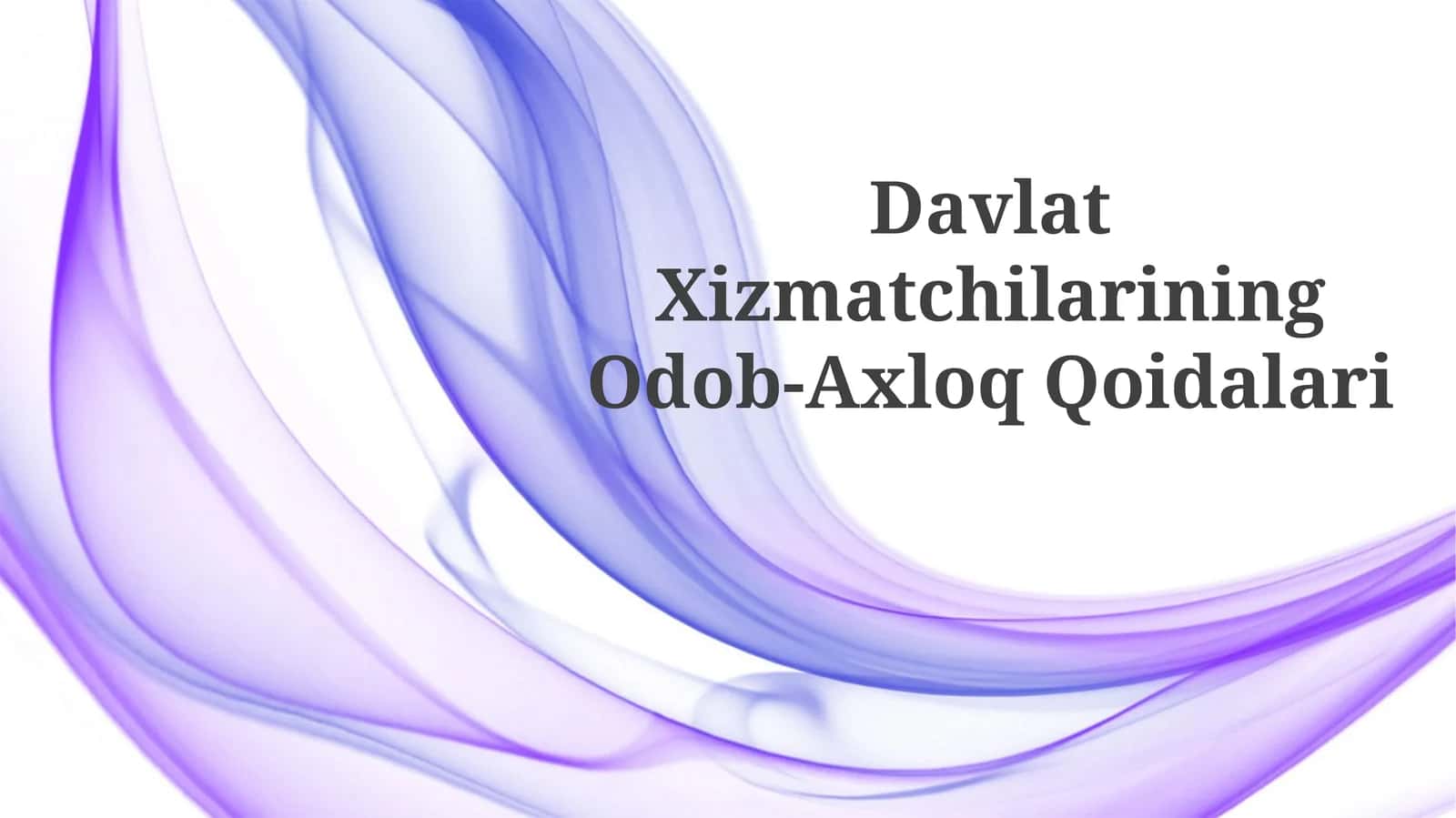 Davlat Xizmatchilarining Odob-Axloq Qoidalari 1
