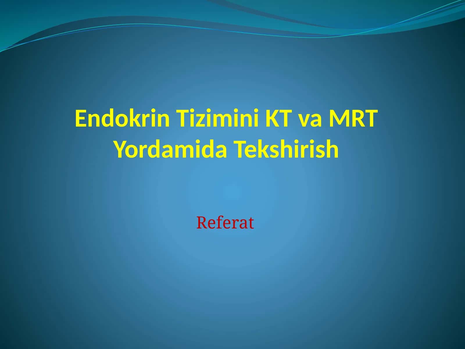 Endokrin Tizimini KT va MRT Yordamida Tekshirish 1