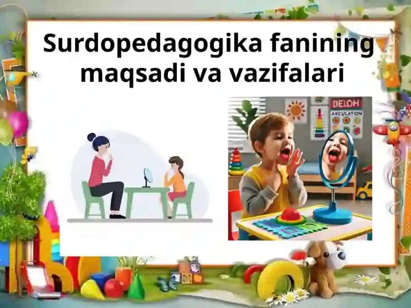 Surdopedagogikafanining maqsadi va vazifalari