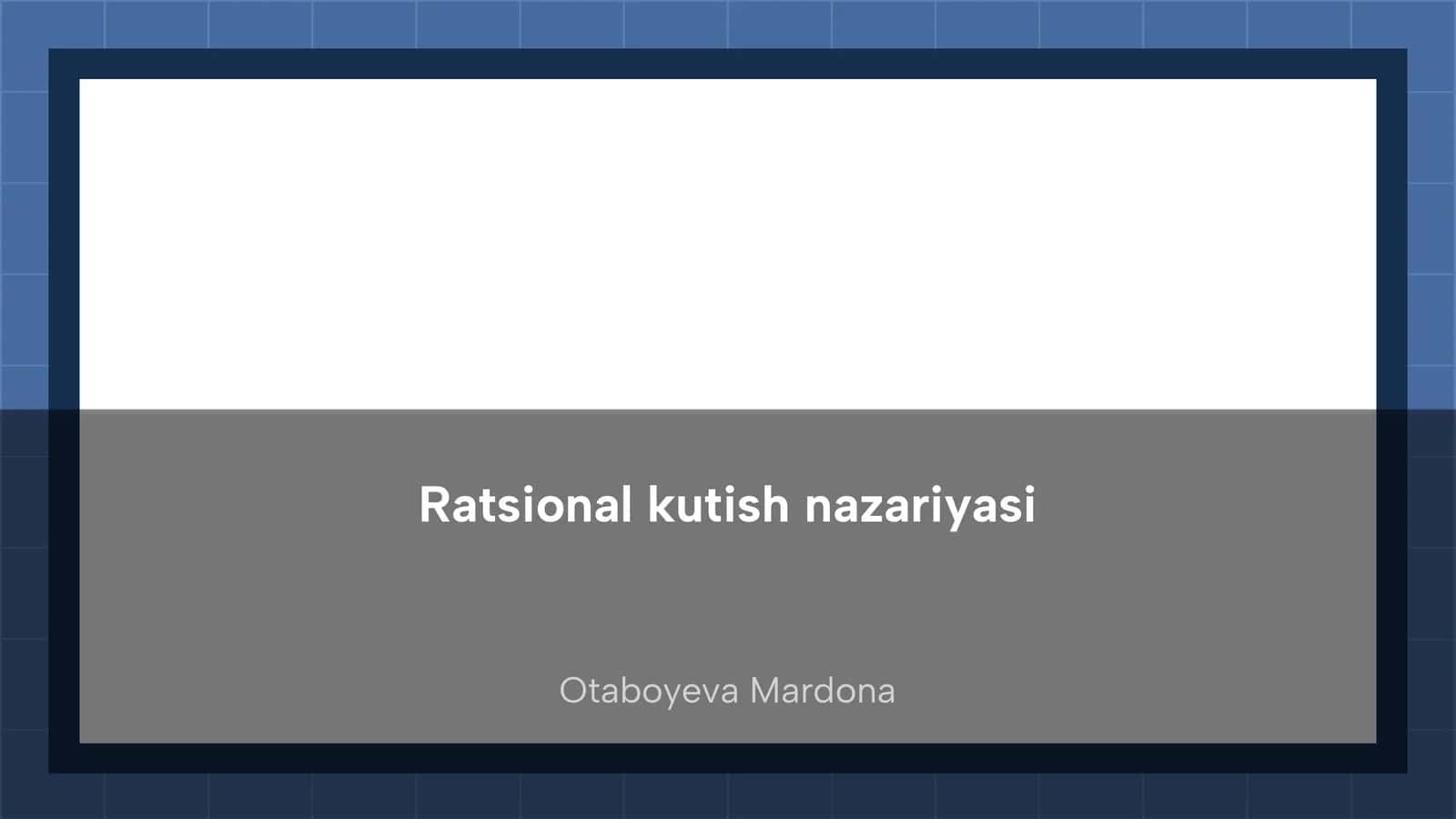 Ratsional kutish nazariyasi 1