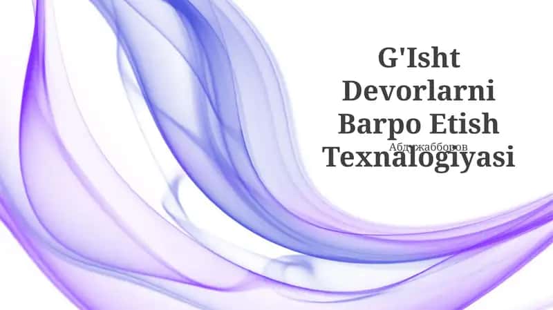 G'Isht Devorlarni Barpo Etish Texnologiyasi 1