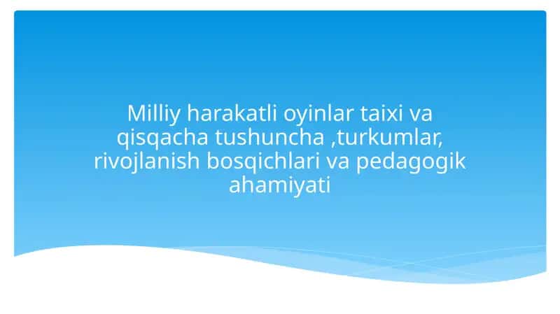 Milliy harakatli oyinlar va qisqacha tushuncha 1