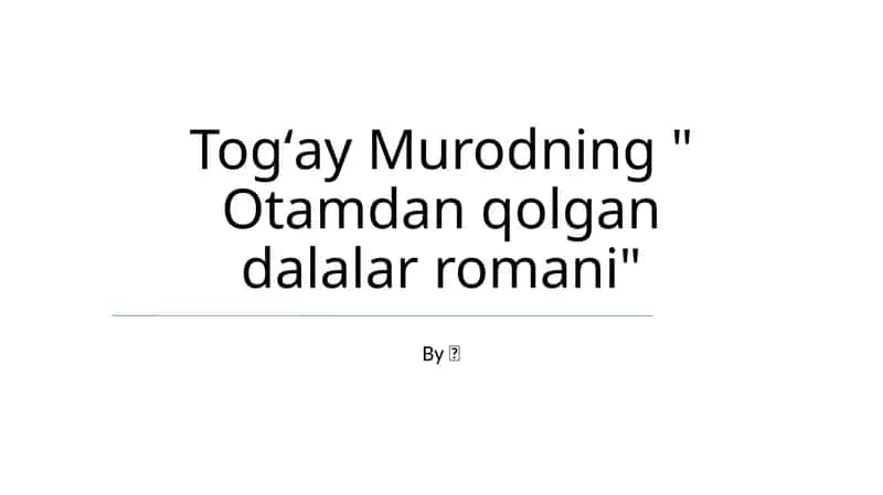 Otamdan qolgan dalalar romani 1