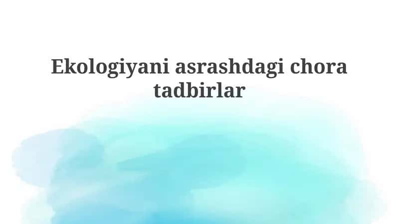 Ekologiyaniasrashdagichoratadbirlar 1