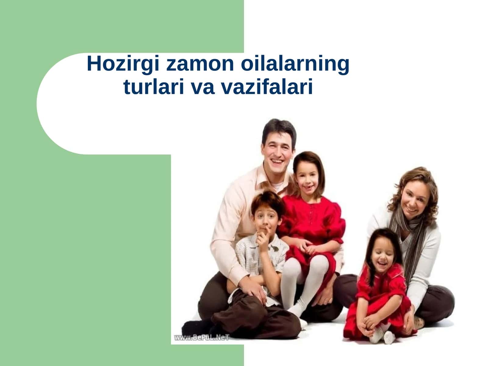 Hozirgi zamon oilalarning turlari va vazifalari 1
