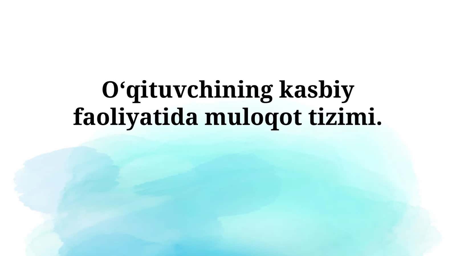 O'qituvchining kasbiy faoliyatida aloqa tizimi 1