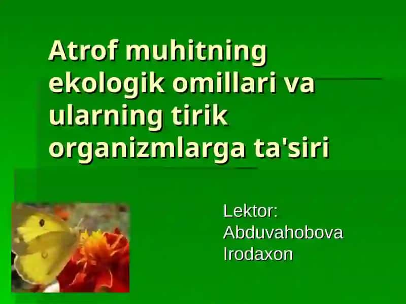 Ekologik omillar va organizmlarga ta'sir