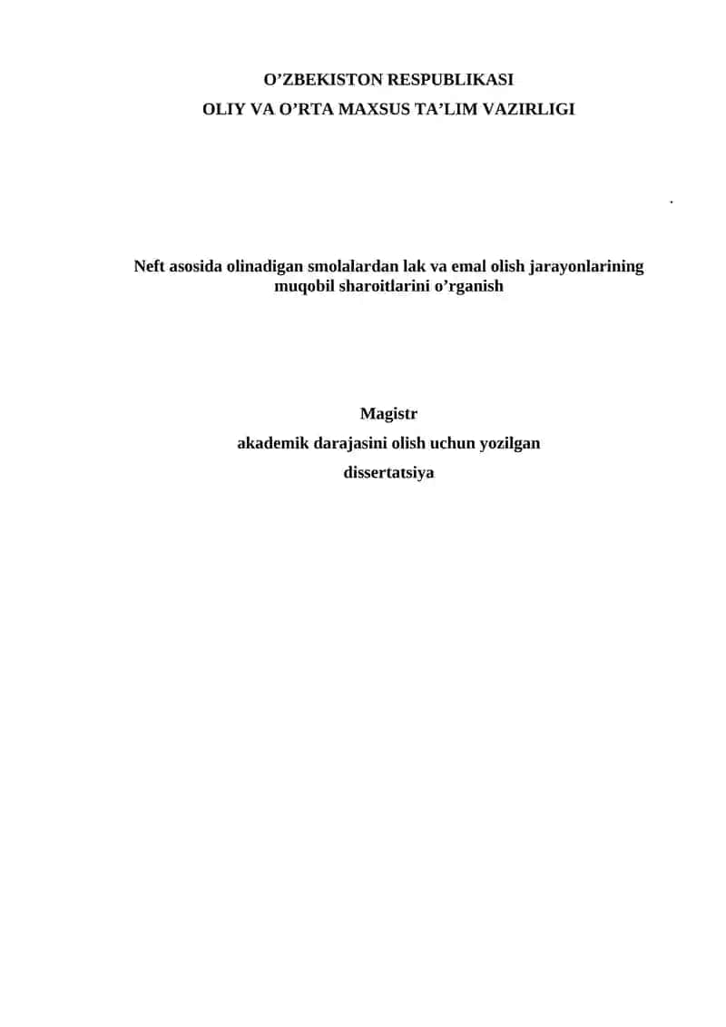 Neft asosida olinadigan smolalardan lak va emal olish jarayonlarining muqobil sharoitlarini o’rganish