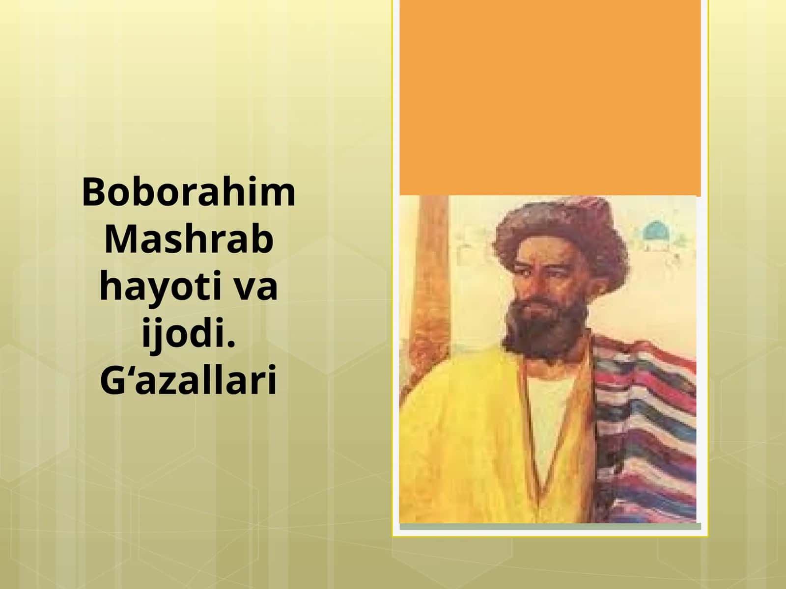 Boborahim Mashrab hayoti va ijodi. G‘azallari 1