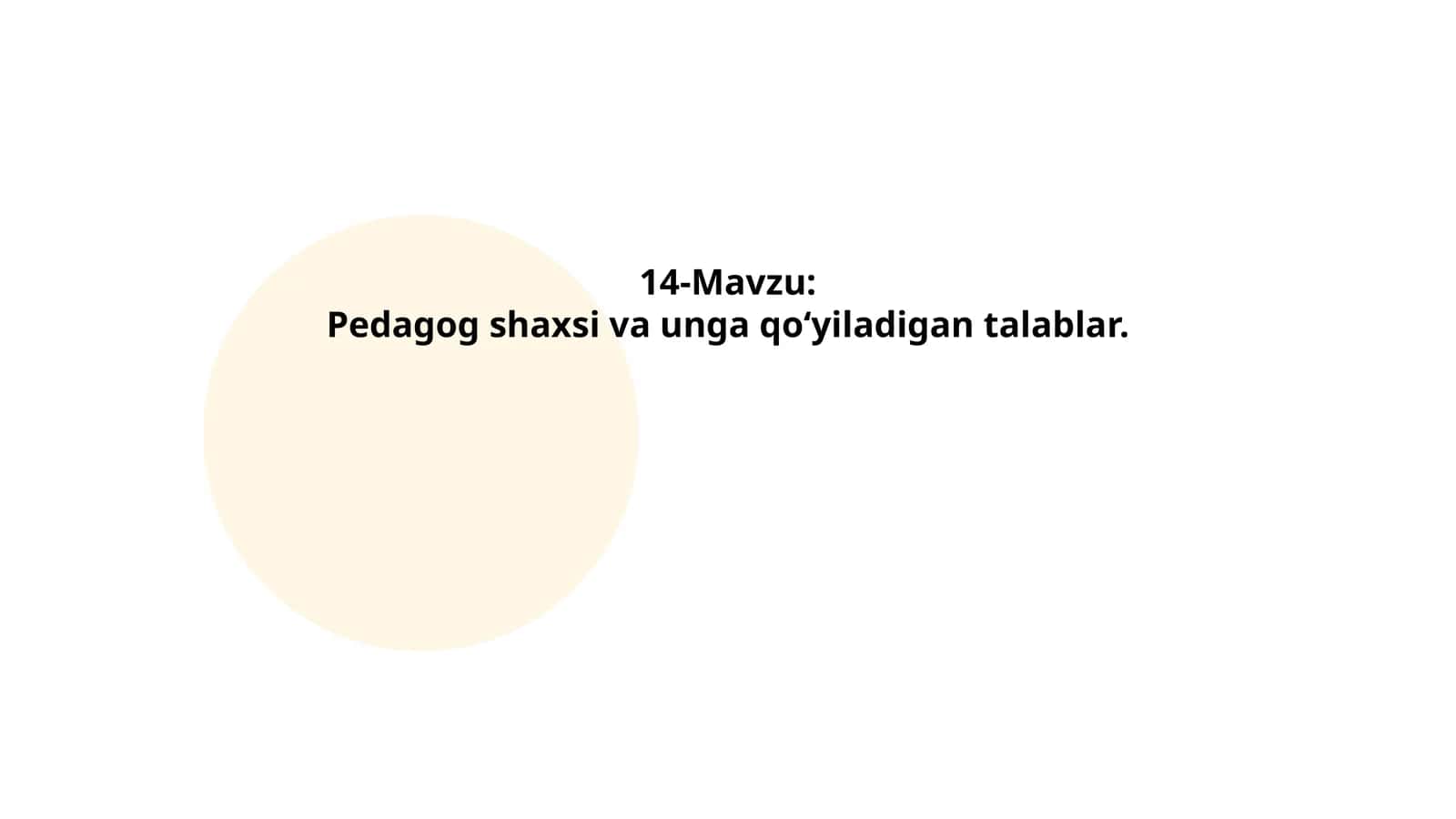 Pedagog shaxsi va unga qoʻyiladigan talablar 1