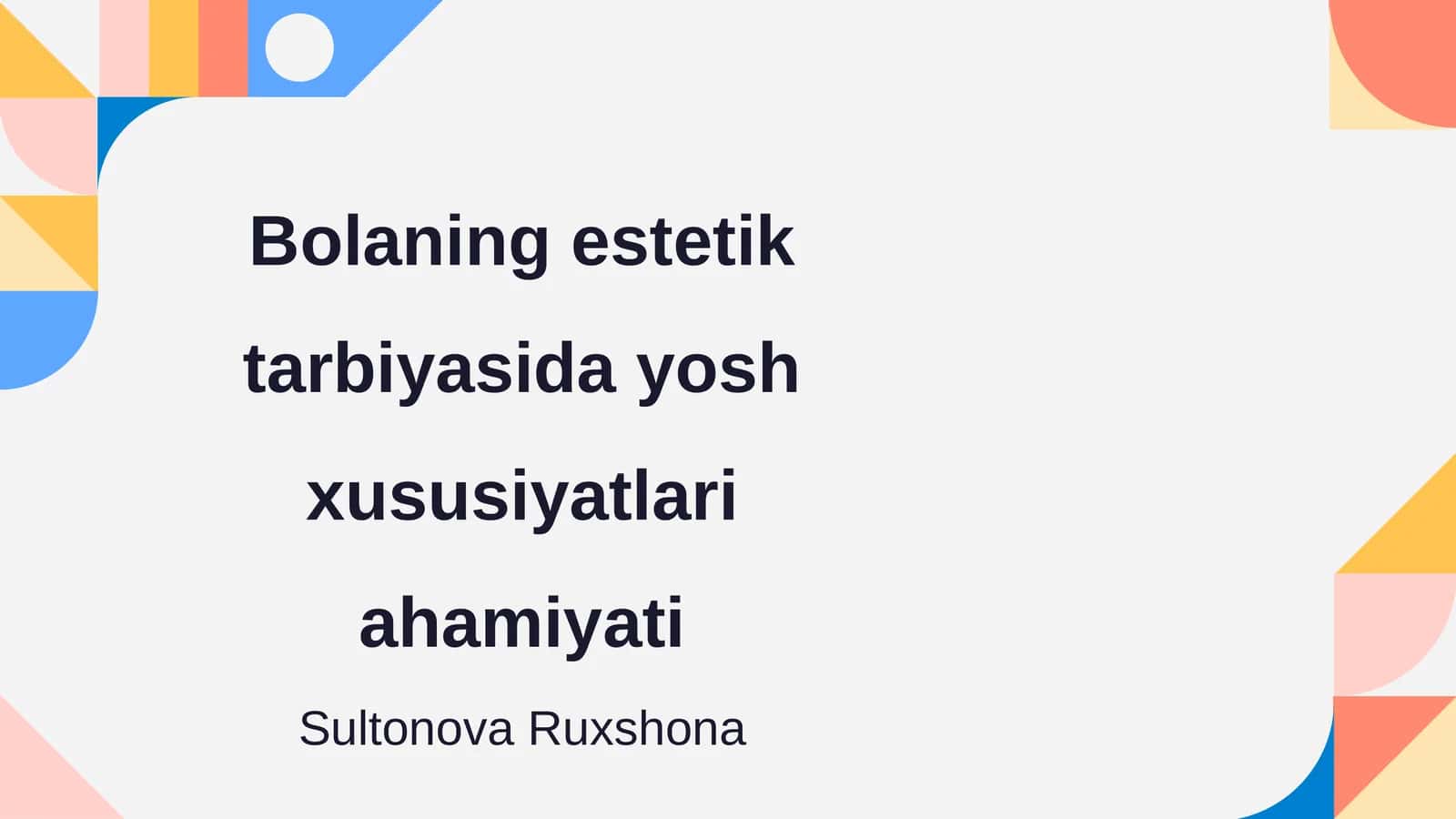 Bolaning estetik tarbiyasida yosh xususiyatlari ahamiyati 1