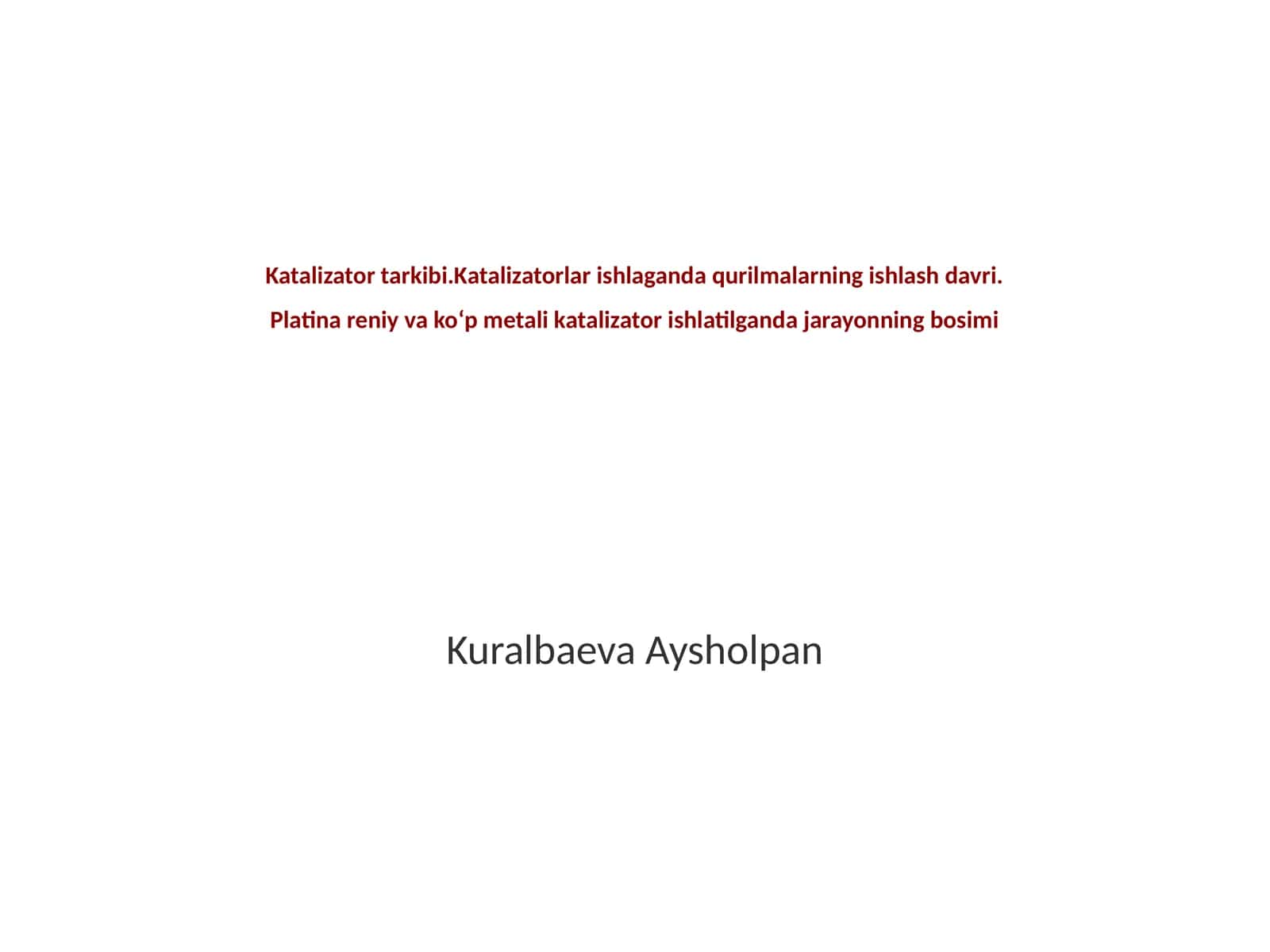 Katalizatorlarning turlari va xususiyatlari 1