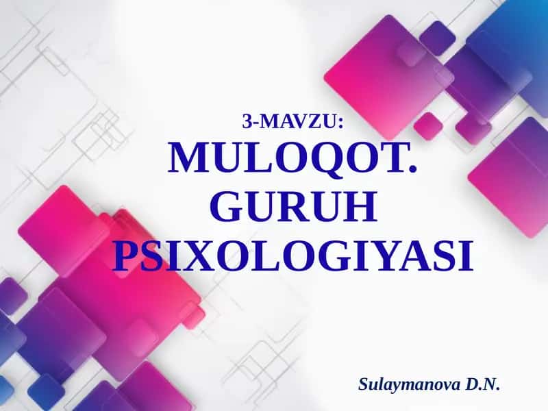 Muloqot. Guruh Psixologiyasi 1