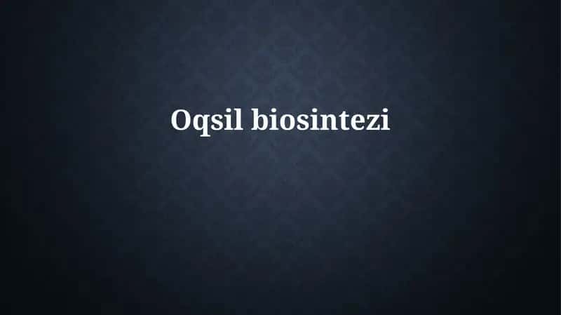 Oqsilbiosintezi 1