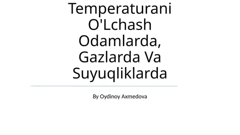 Temperaturani O'Lchash Odamlarda, Gazlarda Va Suyuqliklarda 1