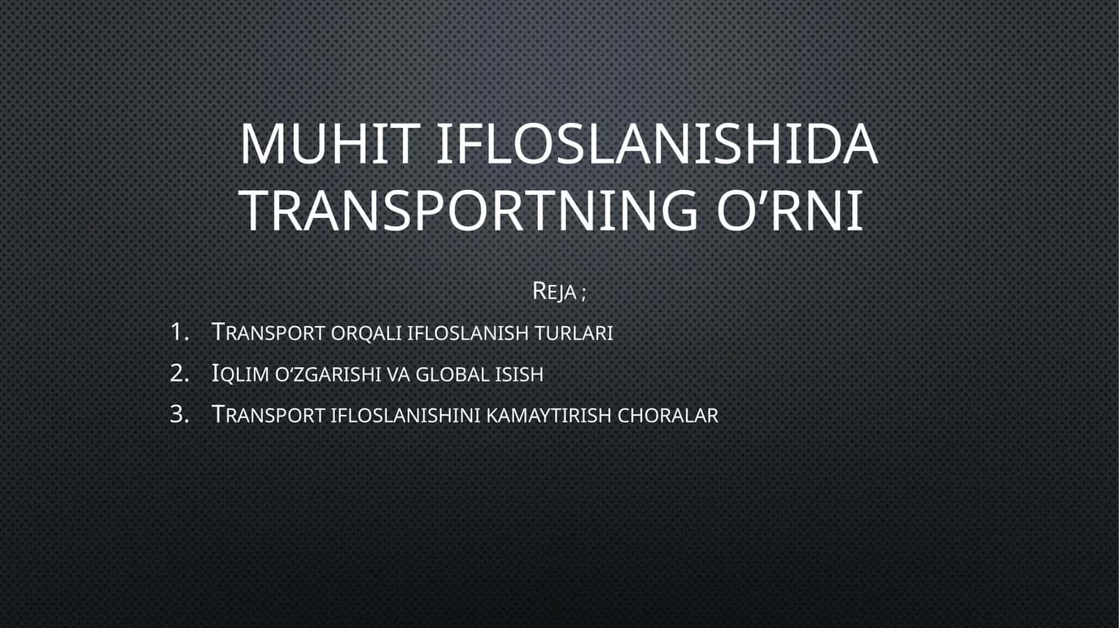 Muhitifloslanishidatransportningo’rni 1