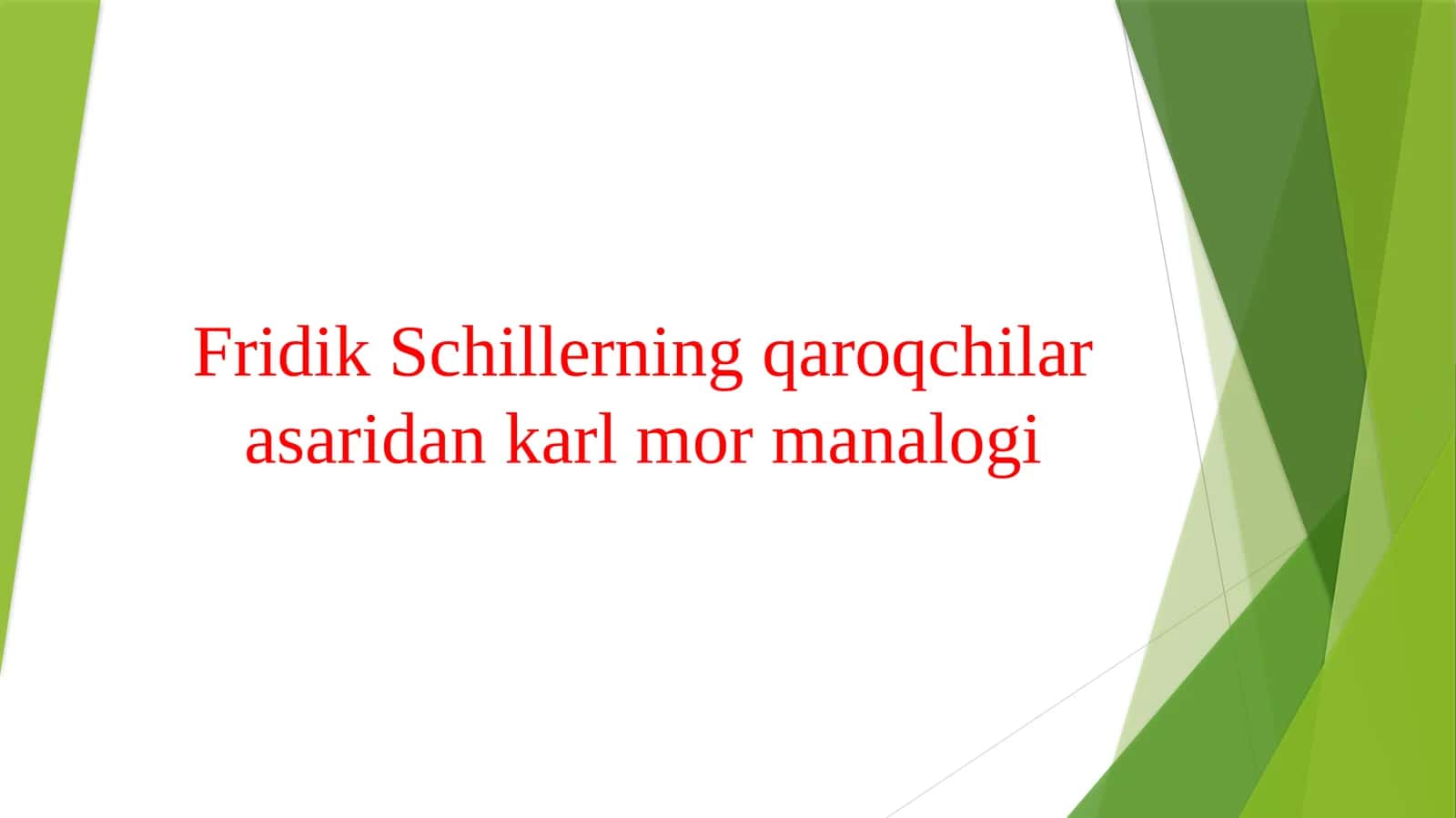 Fridik Schillerning qaroqchilar asaridan karl mor manalogi 1