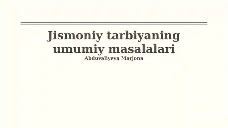 Jismoniy tarbiyaning umumiy masalalari