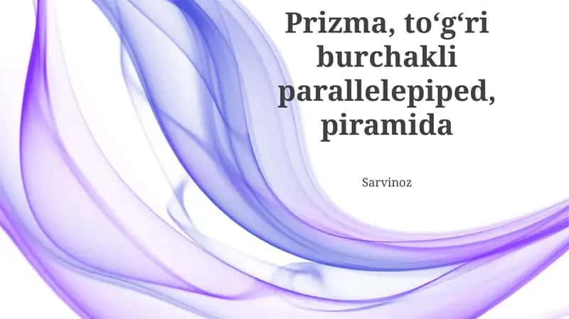 Prisma, To'g'ri To'rtburchak Parallelepiped va Piramida 1