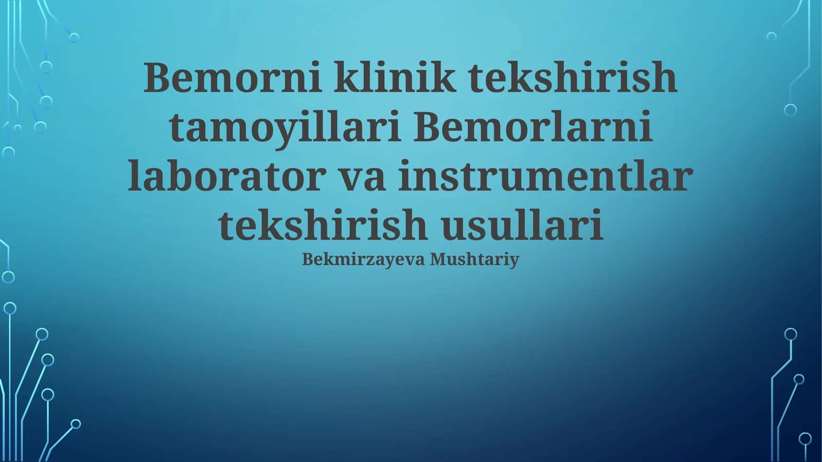 Bemorni klinik tekshirish tamoyillari Bemorlarni laborator va instrumentlar tekshirish usullari 1