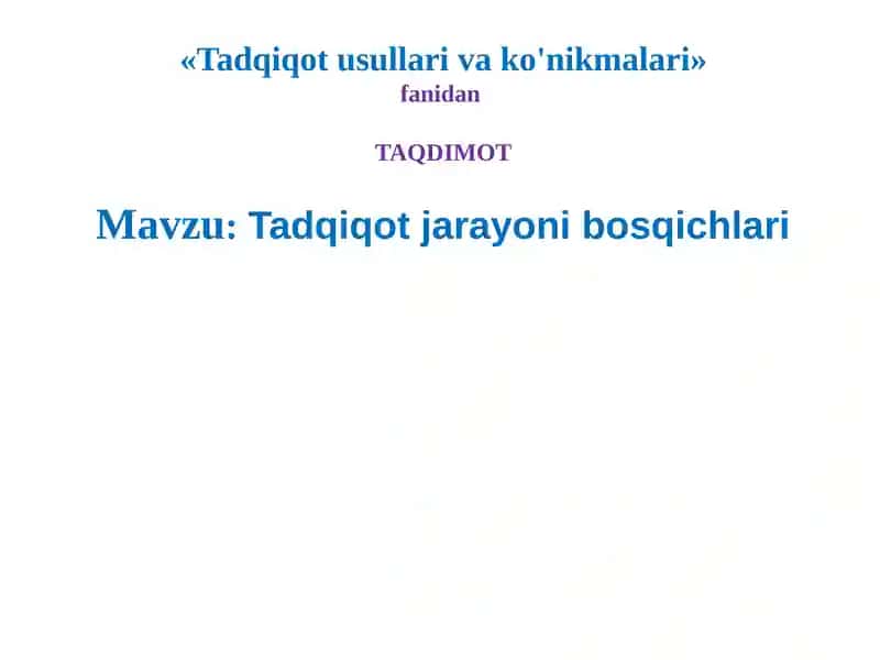 Tadqiqotusullari va ko'nikmalari