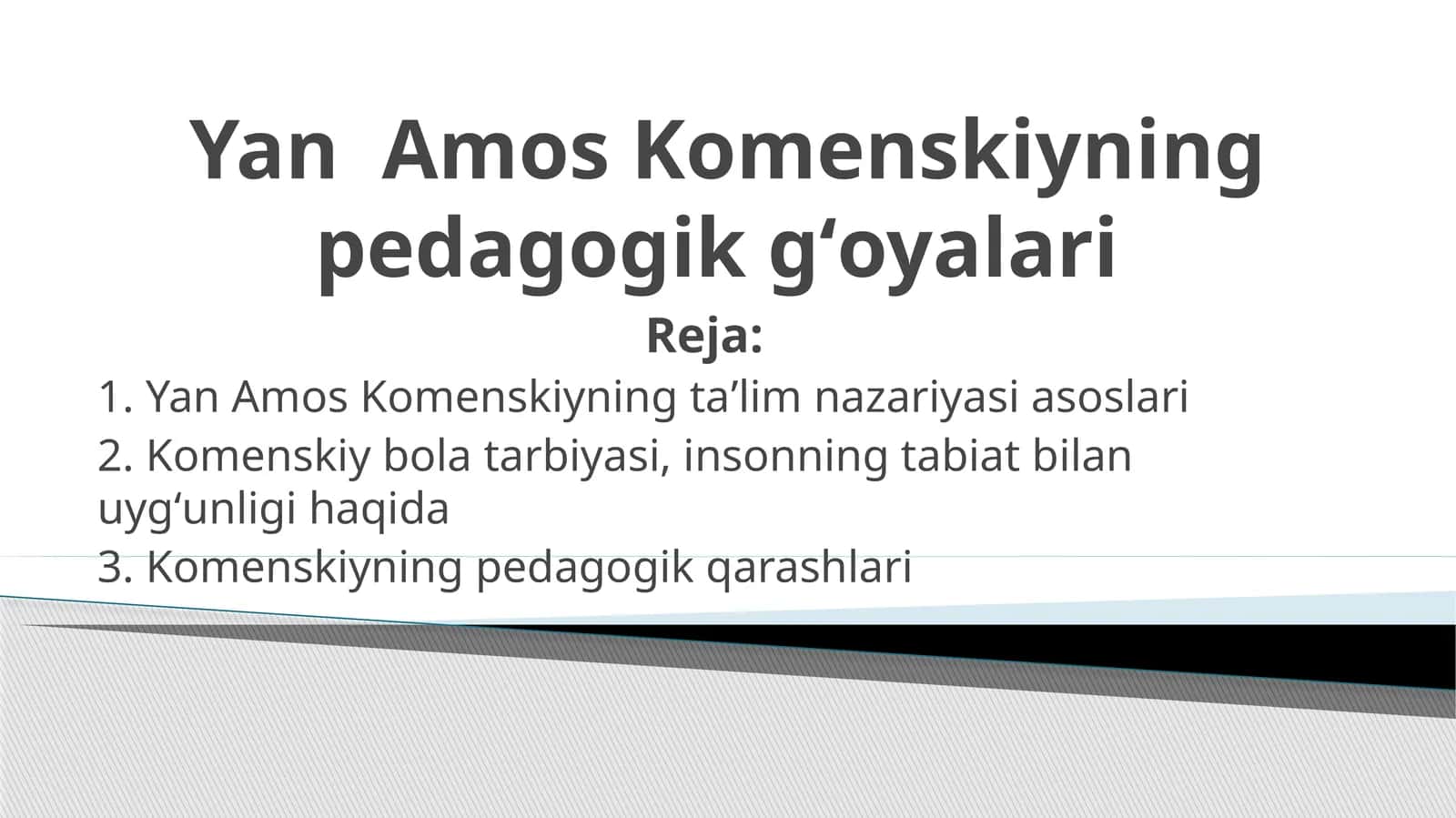 Yan Amos Komenskiyning pedagogik gʻoyalari 1