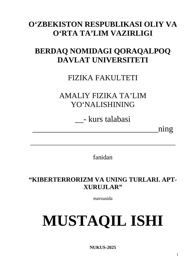 "KIBERTERRORIZM VA UNING TURLARI. APT-XURUJLAR" Mavzusida MUSTAQIL ISHI 1