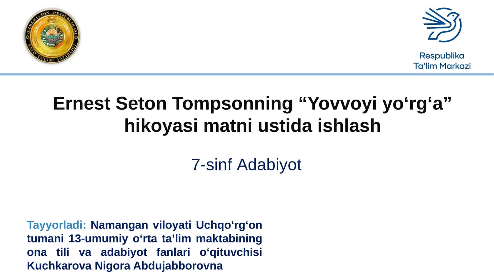 Ernest Seton Tompsonning “Yovvoyi yo‘rg‘a” hikoyasi matni ustida ishlash 1