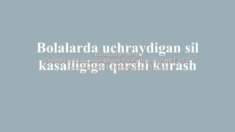 Bolalarda uchraydigan sil kasalligiga qarshi kurash 1