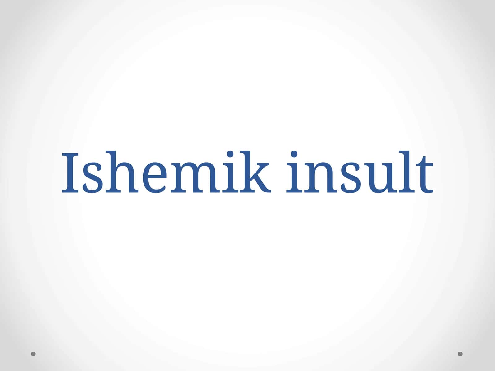 Ishemik insult 1