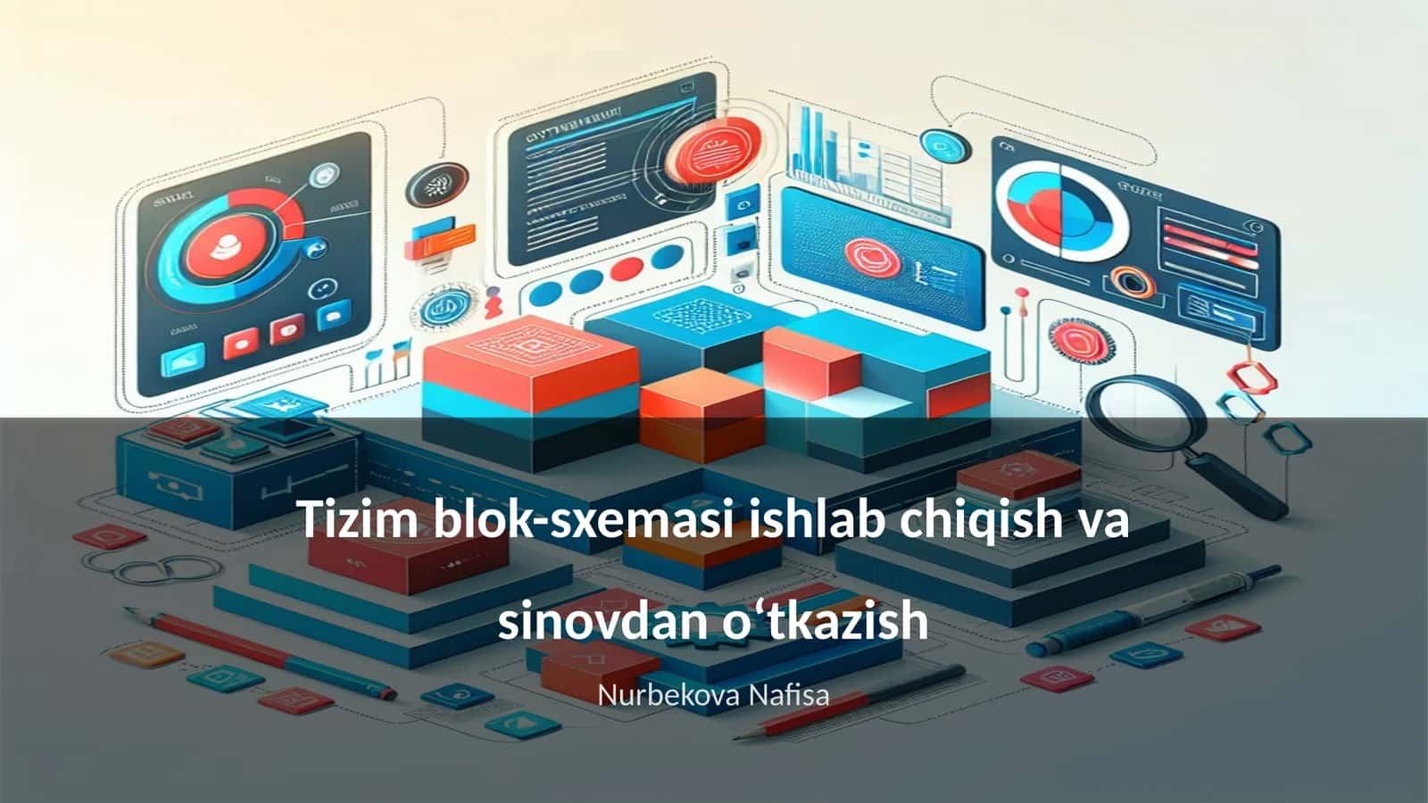 Tizim blok-sxemasi ishlab chiqish va sinovdan oʻtkazish 1