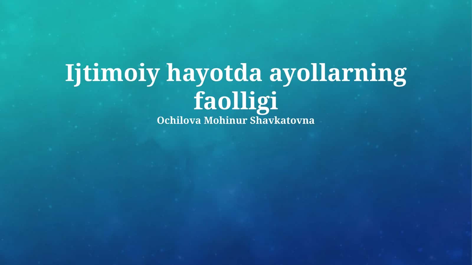 Ijtimoiy hayotda ayollarning faolligi 1