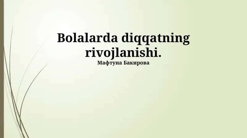 Bolalarda diqqatning rivojlanishi. 1