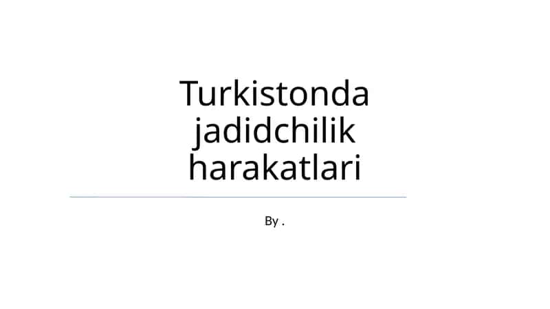 Turkistonda jadidchilik harakatlari 1