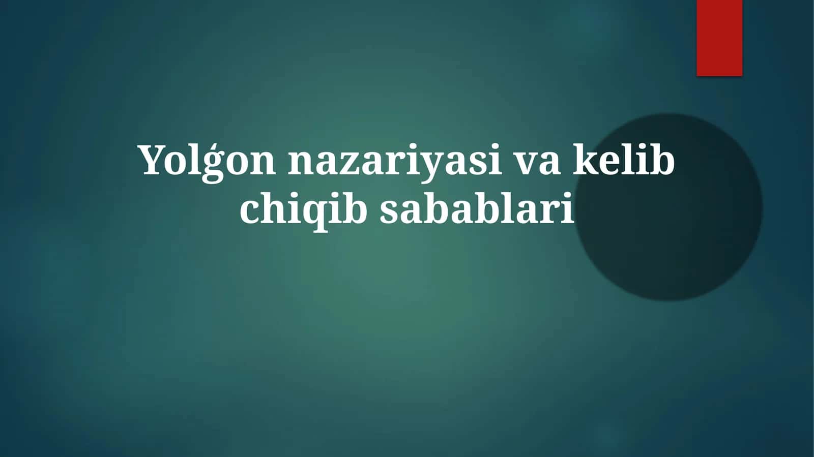 Yolģonnazariyasivakelibchiqibsabablari 1