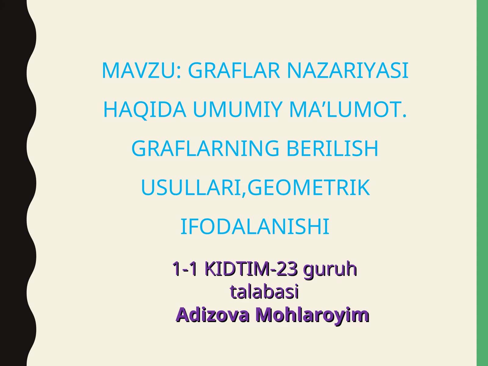GRAFLAR NAZARIYASI HAQIDA UMUMIY MA’LUMOT. GRAFLARNING BERILISH USULLARI,GEOMETRIK IFODALANISHI 1