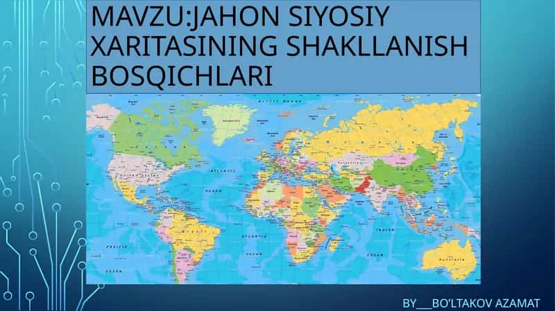 Jahonsiyosiy xaritasining shakllanish bosqichlari 1
