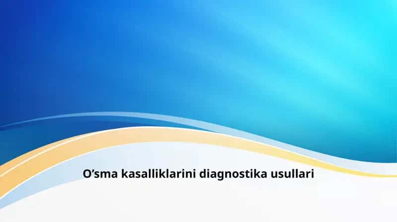 O’sma kasalliklarini diagnostika usullari 1