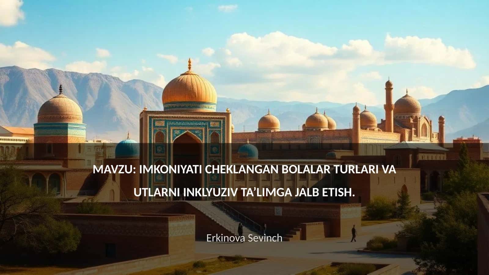 IMKONIYATI CHEKLANGAN BOLALAR TURLARI VA UTLARNI INKLYUZIV TA’LIMGA JALB ETISH 1