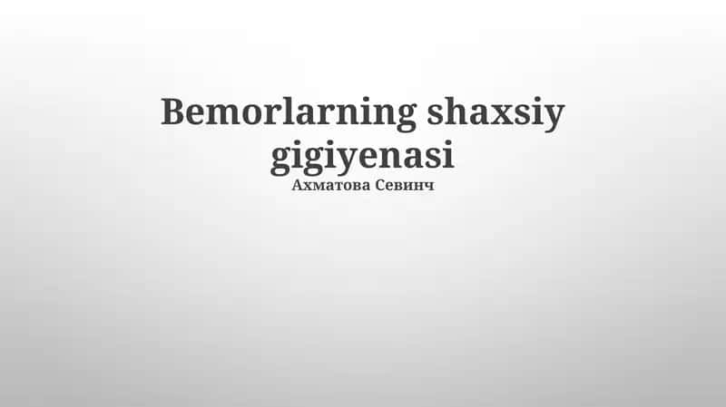 Bemorlarning shaxsiy gigiyenasi 1