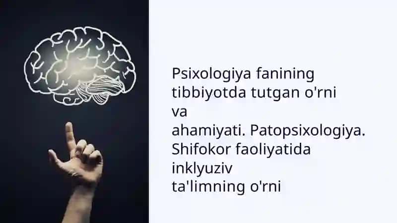 Psixologiyafanining Tibbiyotda Tutgan O'rni va Ahamiyati