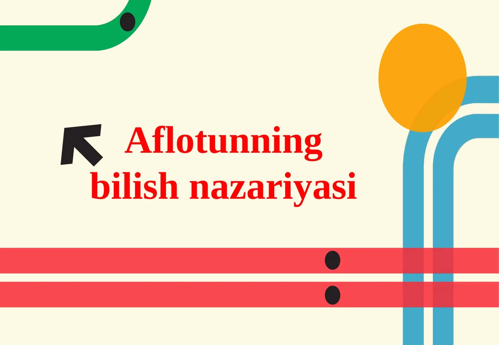 Aflotunning bilish nazariyasi 1
