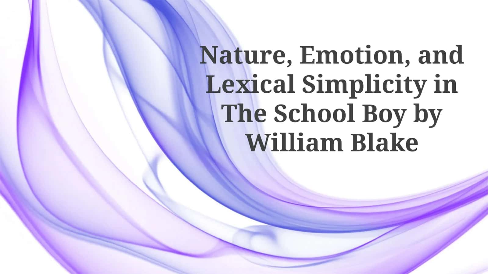 Blake's School Boy: Nature's Yearning 1