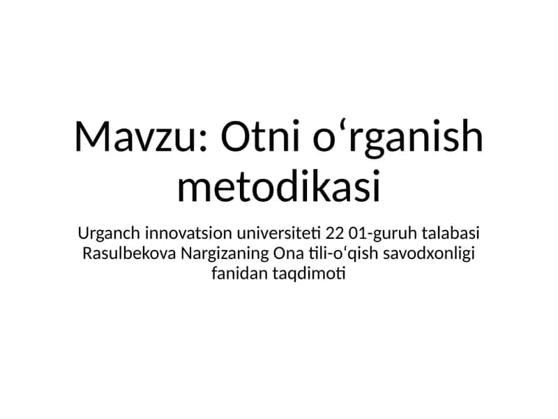 Otnio'rganish metodikasi 1