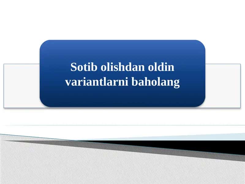 Sotib olishdan oldin variantlarni baholash 1