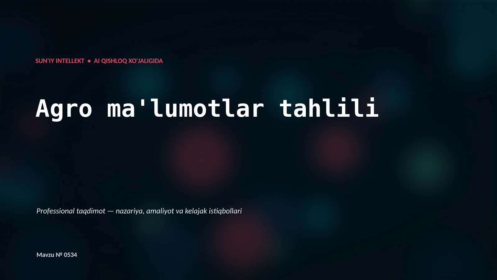SUN'IY INTELLEKT • AI QISHLOQ XO'JALIGIDA 1