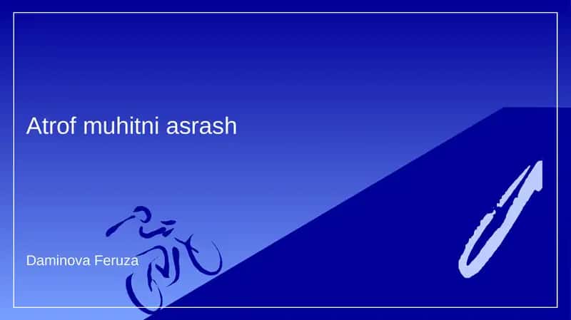 Atrof muhitni asrash 1