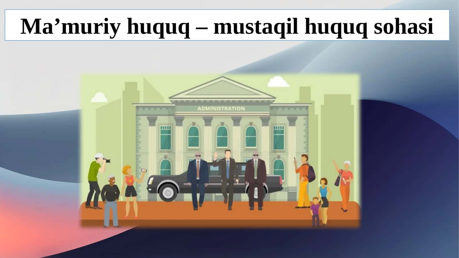 Ma’muriy huquq–mustaqil huquq sohasi 1